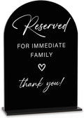 Acrylic Wedding Sign Wedding Signs for Ceremony Reserved for Immediate Family Sign for Wedding, Modern Calligraphy Arch Acrylic Table Top Sign for Wedding Reception and Event Party Table(black）