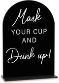 Acrylic Wedding Sign Wedding Signs for Ceremony Mark Your Cup and Drink Sign for Wedding, Modern Calligraphy Arch Acrylic Table Top Sign for Wedding Reception and Event Party Table(black）