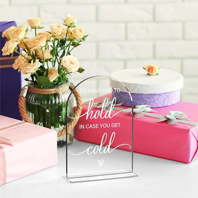 Acrylic Wedding Sign Wedding Signs for Ceremony To Have And To Hold In Case You Get Cold for Wedding Modern Calligraphy Arch Acrylic Table Top Sign for Wedding Reception and Event Party Table