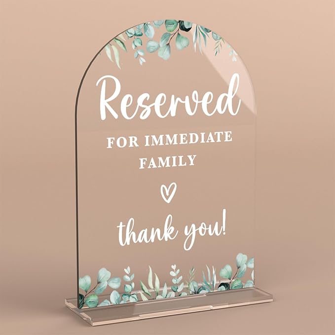 Acrylic Wedding Sign Reserved for Immediate Family Signs for Ceremony Modern Calligraphy Arch Acrylic Table Top Signs for Wedding Reception and Event Party Table Decor (Eucalyptus Leaves)