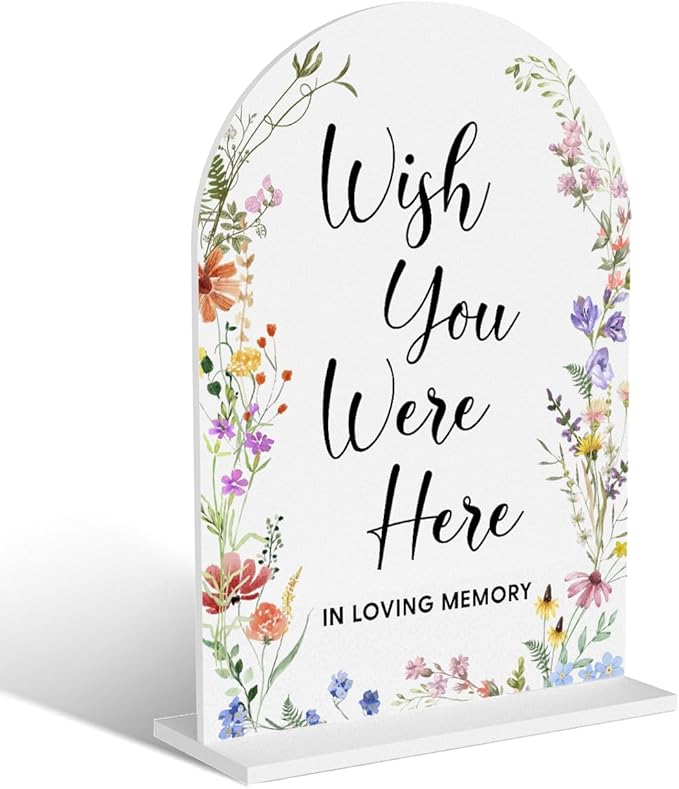 Acrylic Wedding Signs, Wish You Were Here Signs for Marriage Reception, Bridal Shower Decorations, Modern Arched Round Top Acrylic Table Top Sign with Holder for Wedding Party (White Wildflowers)