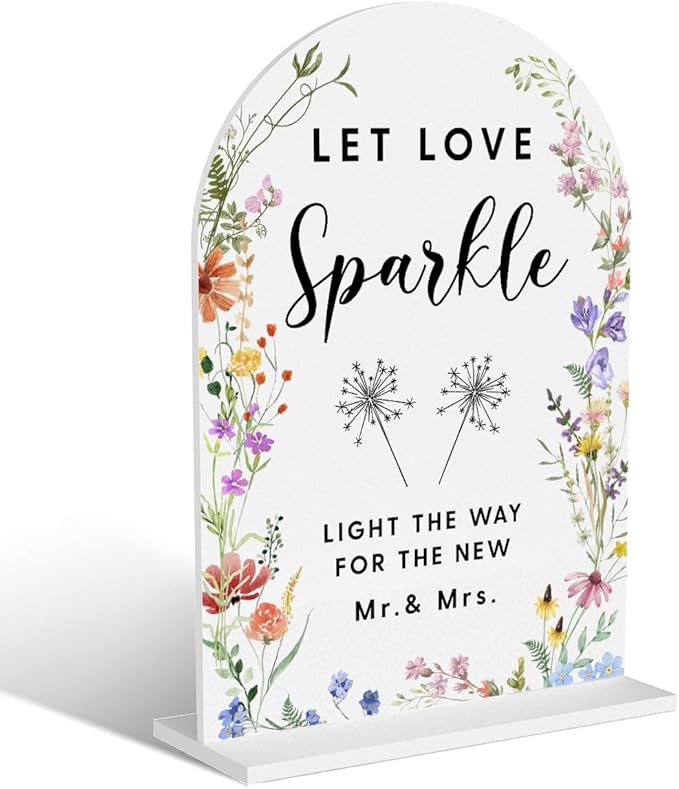 Acrylic Wedding Signs, Let Love Sparkle Signs for Marriage Reception, Bridal Shower Decorations, Modern Arched Round Top Acrylic Table Top Sign with Holder for Wedding Party (White Wildflowers)