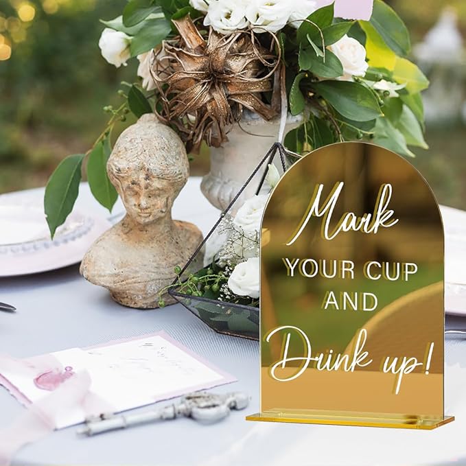 Acrylic Wedding Sign, Bridal Shower Decorations, Mark Your Cup and Drink Up Sign for Ceremony, Modern Font Table Signs, Gold Mirror Arched Acrylic Tabletop Signs for Wedding Reception and Event Party